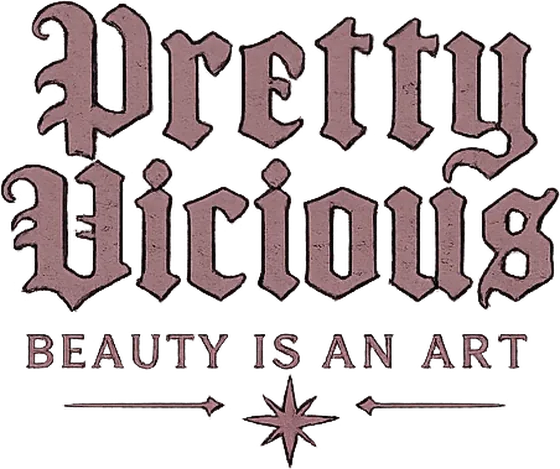 Pretty Vicious. Beauty is an art